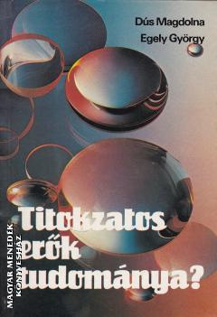 D�s Magdolna Egely Gy�rgy - Titokzatos er�k tudom�nya ANTIKV�R