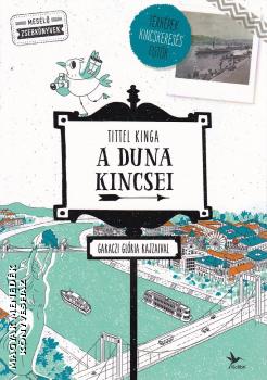 Tittel Kinga - A Duna kincsei