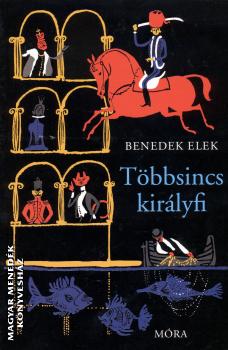 Benedek Elek - Tbbsincs kirlyfi