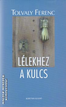 Tolvaly Ferenc - Llekhez a kulcs