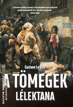 Gustave Le Bon - A tmegek llektana