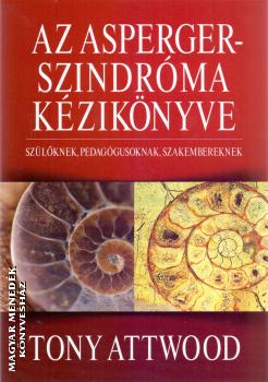 Tony Attwood - Az Asperger-Szindrma kziknyve