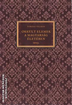 Tordai Vilmos - Okkult elemek a magyars�g �let�ben 1923.