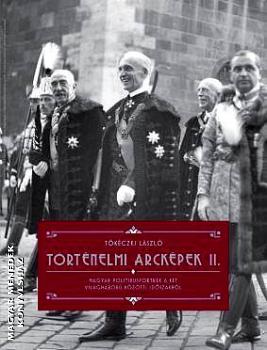 Tőkéczki László - Történelmi arcképek II.