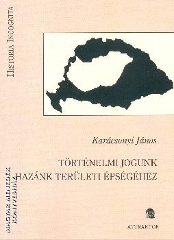 Karcsonyi Jnos - Trtnelmi jogunk haznk terleti psghez