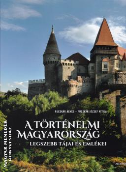 Fucsk�r �gnes Fucsk�r J�zsef - A t�rt�nelmi Magyarorsz�g ANTIKV�R