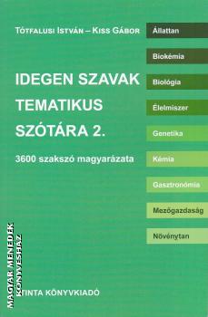 Tótfalusi István - Kiss Gábor - Idegen szavak tematikus szótára 2.