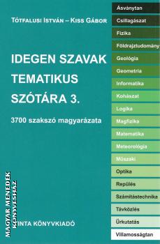T�tfalusi Istv�n - Kiss G�bor - Idegen szavak tematikus sz�t�ra 3.