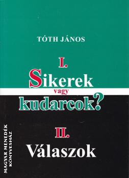 Tth Jnos - Sikerek vagy kudarcok? - Vlaszok