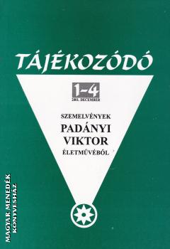 Tth Jnos - Szemelvnyek Padnyi Viktor letmvbl