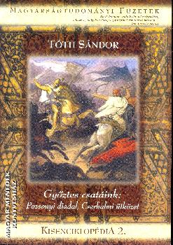 Tóth Sándor - Győztes csatáink: Pozsonyi diadal, Cserhalmi ütközet