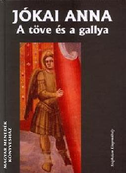 Jókai Anna - A töve és a gallya