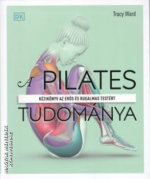 Tracy Ward - A pilates tudomnya