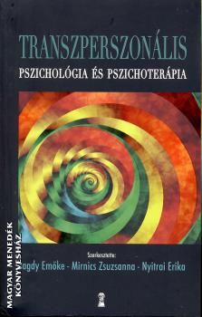 Bagdy Emőke - Mirnics Zsuzsanna - Nyitrai Erika - Transzperszonális pszichológia és pszichoterápia