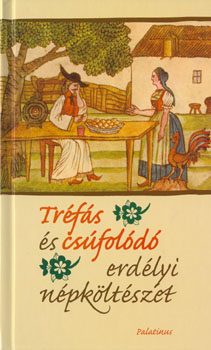 Szab� Zsolt - Tr�f�s �s cs�fol�d� erd�lyi n�pk�lt�szet