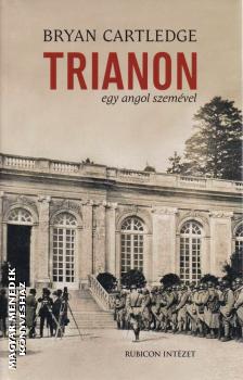 Bryan Cartledge - Trianon egy angol szemvel