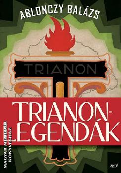 Ablonczy Balzs - Trianon-legendk