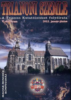 Trianoni Szemle foly�irat - Trianoni szemle 2013. janu�r-j�nius