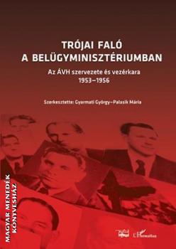 Gyarmati György - Trójai faló a belügyminisztériumban