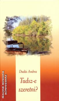 Dud�s Andrea - Tudsz-e szeretni?