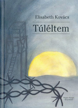 Elisabeth Kovács - Túléltem