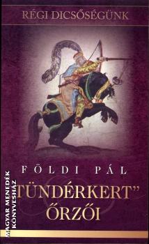 Földi Pál - Tündérkert őrzői