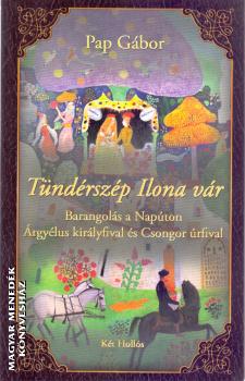 Pap Gábor - Tündérszép Ilona vár