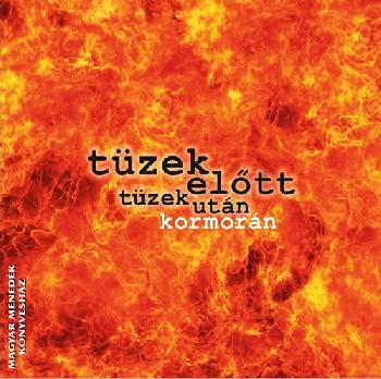 Kormorán - Tüzek előtt, tüzek után