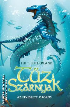 Tui. T. Sutherland - Tűz Szárnyak II. - Az elveszett örökös