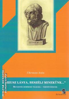 Uhrman Iv�n - Zeusz l�nya, besz�lj minek�nk...