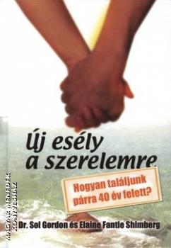 Dr. Sol Gordon, Elaine Fantle Shimberg - Új esély a szerelemre