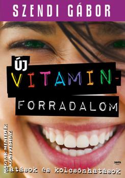 Szendi Gábor - Új vitaminforradalom