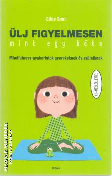 Eline Snel - Ülj figyelmesen mint egy béka CD melléklettel