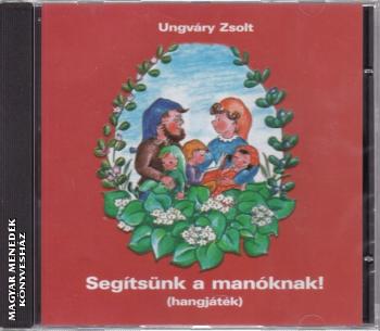 Ungvry Zsolt - Segtsnk a manknak! (hangjtk)