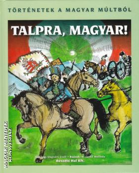 Ungváry Zsolt - Talpra, magyar!