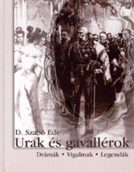 D. Szabó Ede - Urak és gavallérok