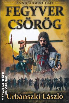 Urbánszki László - Fegyver csörög