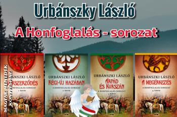 Urbánszki László - A teljes honfoglalás-sorozat - 4 kötet együtt