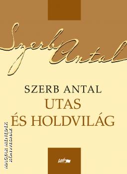 Szerb Antal - Utas s holdvilg - 2022-es kiads