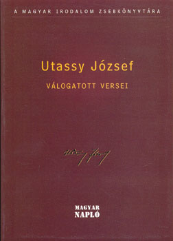Utassy Jzsef - Utassy Jzsef vlogatott versei