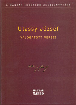 Utassy J�zsef - Utassy J�zsef v�logatott versei