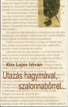 Kiss Lajos István - Utazás hagymával, szalonnabőrrel