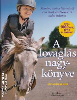 Ute Ochsenbauer - A lovaglás nagykönyve