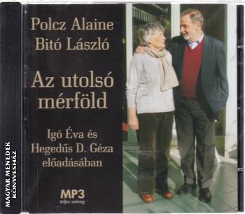 Polcz Alaine Bit Lszl - Az utols mrfld CD HANGOSKNYV  MP3