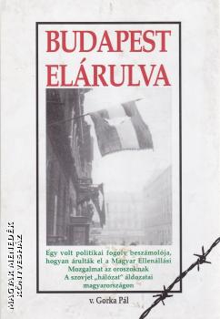 v. Gorka Pál - Budapest elárulva
