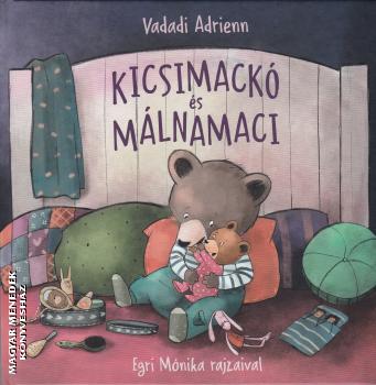 Vadadi Adrienn - Kicsimack s Mlnamaci