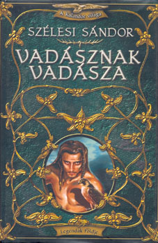 Szélesi Sándor - Vadásznak vadásza ANTIKVÁR