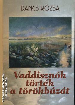Dancs Rózsa - Vaddisznók törték a törökbúzát