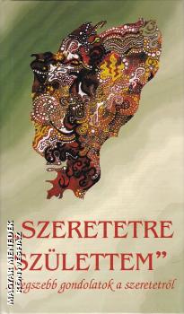 Vágó Zsuzsanna - Szeretetre születtem ANTIKVÁR