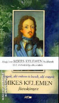 Mikes Kelemen - Vagyok aki voltam, és leszek, aki vagyok